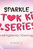 Primary photo for Sparkle Tiktok Kilig Series