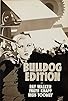 Primary photo for Bulldog Edition Primary photo for Bulldog Edition