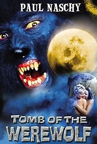 Primary photo for Tomb of the Werewolf Primary photo for Tomb of the Werewolf