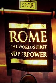 Primary photo for Rome: The World's First Superpower