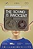 Primary photo for The Sound Is Innocent Primary photo for The Sound Is Innocent