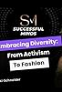 Primary photo for "Successful Minds": Embracing Diversity: From Activism to Fashion with Frances Helena