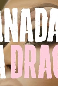 Primary photo for Canada's a Drag