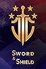 Primary photo for Sword & Shield