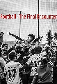 Primary photo for Football - The Final Encounter