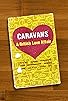 Primary photo for Caravans: A British Love Affair Primary photo for Caravans: A British Love Affair