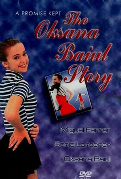 Primary photo for A Promise Kept: The Oksana Baiul Story Primary photo for A Promise Kept: The Oksana Baiul Story