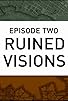 Primary photo for Ruined Visions Primary photo for Ruined Visions