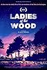 Primary photo for Ladies of the Wood Primary photo for Ladies of the Wood
