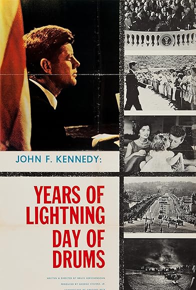 Primary photo for John F. Kennedy: Years of Lightning, Day of Drums Primary photo for John F. Kennedy: Years of Lightning, Day of Drums