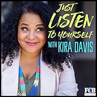 Primary photo for Just Listen to Yourself with Kira Davis