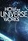 How the Universe Works's primary photo