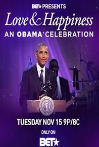 Primary photo for BET Presents Love & Happiness: An Obama Celebration