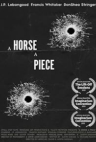 Primary photo for A Horse A Piece