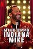 Primary photo for Mike Epps: Indiana Mike Primary photo for Mike Epps: Indiana Mike