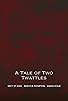 Primary photo for A Tale of Two Twattles