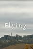 Primary photo for Flying Primary photo for Flying