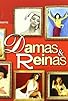 Primary photo for Damas y reinas Primary photo for Damas y reinas