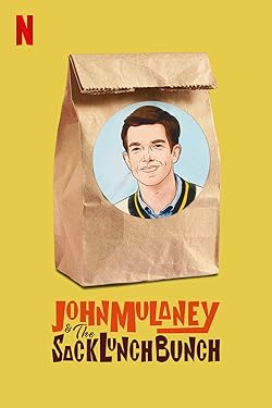 Poster of John Mulaney & the Sack Lunch Bunch