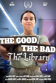 Primary photo for The Good, the Bad, and the Library