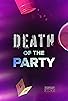 Primary photo for Death of the Party Primary photo for Death of the Party
