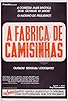 Primary photo for A Fábrica das Camisinhas Primary photo for A Fábrica das Camisinhas