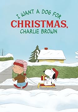 Poster of I Want a Dog for Christmas, Charlie Brown