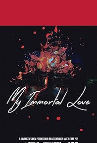 Primary photo for My Immortal Love Primary photo for My Immortal Love