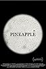 Primary photo for Pineapple Primary photo for Pineapple
