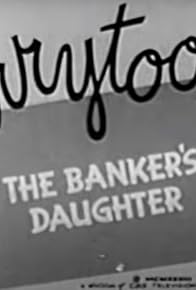 Primary photo for The Banker's Daughter
