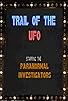 Primary photo for Trail of the UFO Primary photo for Trail of the UFO