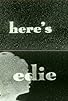 Primary photo for Here's Edie