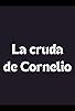 Primary photo for La cruda de Cornelio Primary photo for La cruda de Cornelio