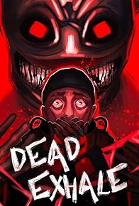 Primary photo for Dead Exhale