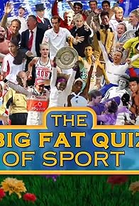 Primary photo for The Big Fat Quiz of Sport Primary photo for The Big Fat Quiz of Sport