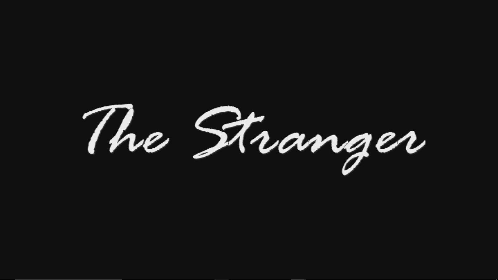 The Making of the Stranger