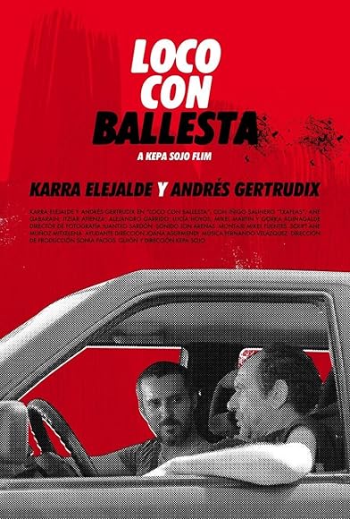 Primary photo for Loco con ballesta Primary photo for Loco con ballesta