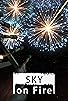 Primary photo for Sky on Fire Primary photo for Sky on Fire