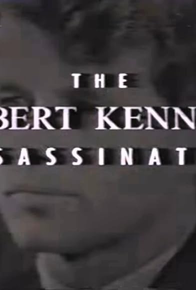 Primary photo for The Robert Kennedy Assassination Primary photo for The Robert Kennedy Assassination
