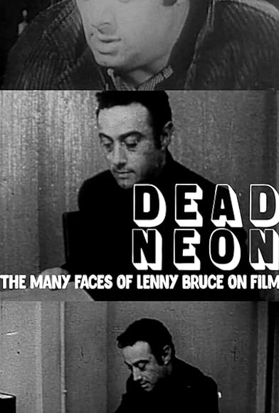 Primary photo for Dead Neon: The Many Faces of Lenny Bruce on Film Primary photo for Dead Neon: The Many Faces of Lenny Bruce on Film
