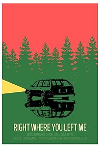 Primary photo for Right Where You Left Me