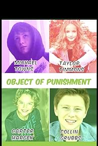 Primary photo for Object of Punishment Primary photo for Object of Punishment