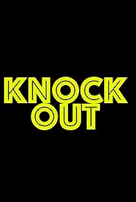 Primary photo for Knock Out Primary photo for Knock Out