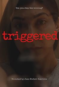 Primary photo for Triggered
