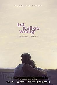 Primary photo for Let It All Go Wrong