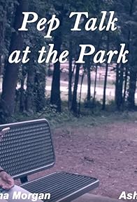 Primary photo for Pep Talk at the Park