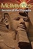Primary photo for Mummies: Secrets of the Pharaohs Primary photo for Mummies: Secrets of the Pharaohs