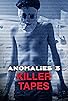 Primary photo for Anomalies 3: Killer Tapes Primary photo for Anomalies 3: Killer Tapes