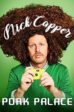 Poster of Nick Capper: Pork Palace