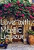 Primary photo for Love with Mastic Liqueur